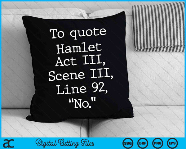 Para citar Hamlet divertido literario SVG PNG archivos de corte digital
