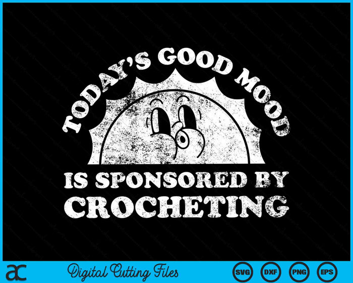 El buen humor de hoy está patrocinado por archivos de corte digital SVG PNG de crochet