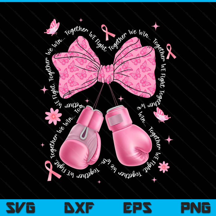 Together we fight win breast cancer awareness boxing gloves SVG cut file