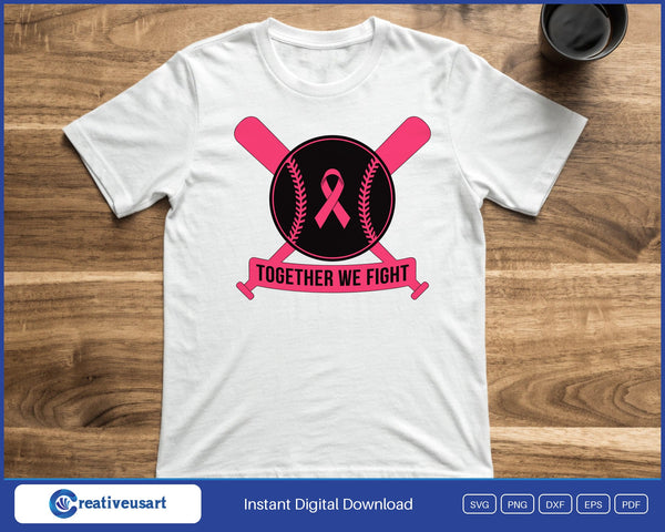 Together We Fight baseball breast cancer SVG printed on a white t-shirt, a gift for a pink out game