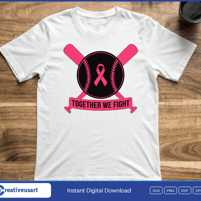 Together We Fight baseball breast cancer SVG printed on a white t-shirt, a gift for a pink out game