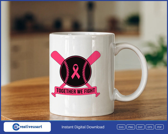 Together We Fight baseball breast cancer SVG design on a white coffee mug