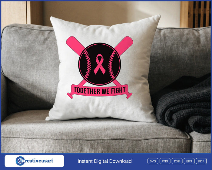 Together We Fight baseball breast cancer SVG design on a white throw pillow