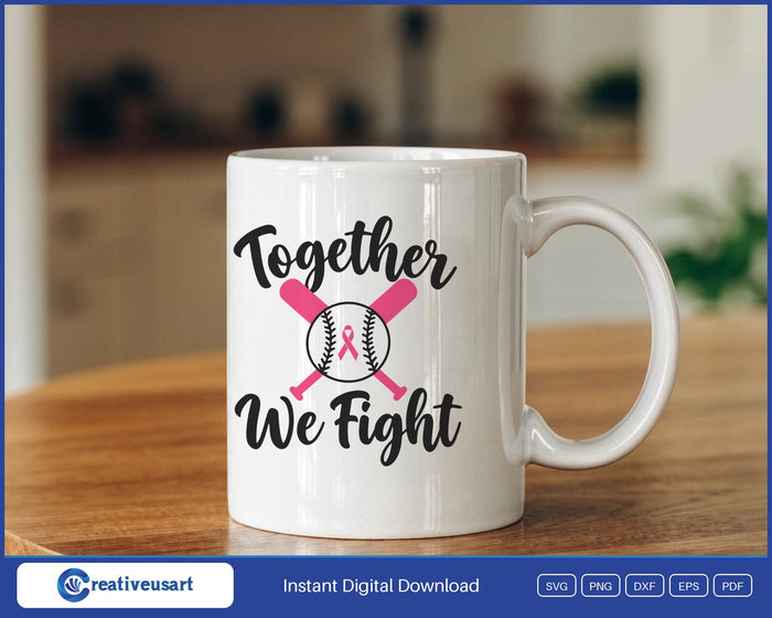 Together We Fight crossed bats baseball SVG design on a white coffee mug