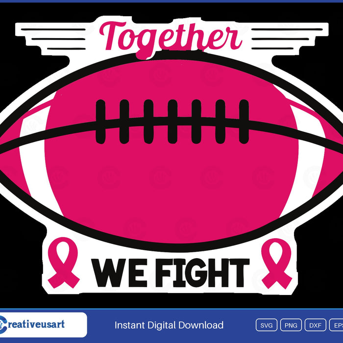 Together We Fight football script breast cancer SVG design on black background