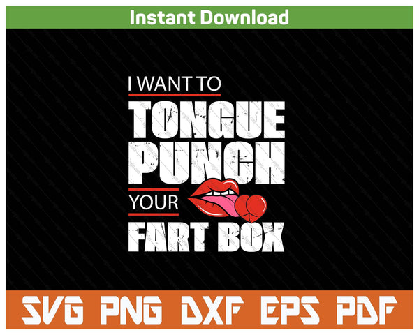 Tongue Fart Box Punch Funny Saying SVG PNG Cutting Files