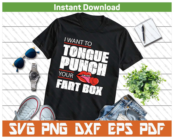 Tongue Fart Box Punch Funny Saying SVG PNG Cutting Files