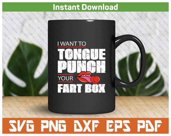 Tongue Fart Box Punch Funny Saying SVG PNG Cutting Files