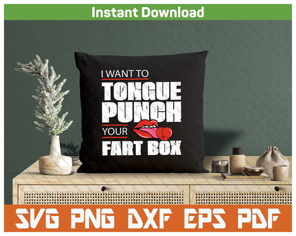 Tongue Fart Box Punch Funny Saying SVG PNG Cutting Files