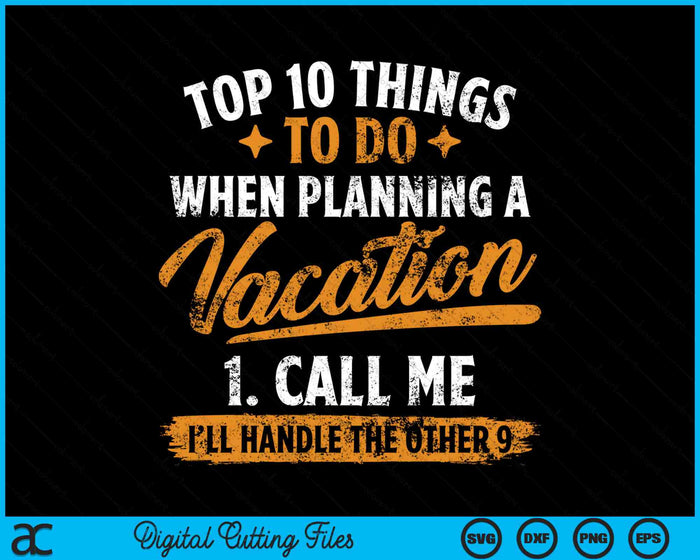 Top 10 dingen om te doen bij het plannen van een vakantie SVG PNG digitale snijbestanden