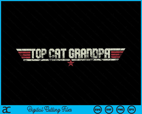Top Cat Grandpa Funny Vintage 80's SVG PNG Cutting Printable Files