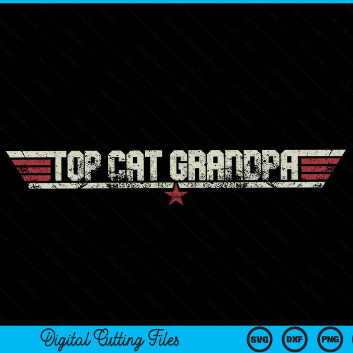 Top Cat Grandpa Funny Vintage 80's SVG PNG Cutting Printable Files