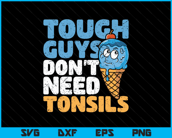 Stoere jongens hebben geen amandelen nodig Tonsilverwijdering Tonsillectomie SVG PNG digitale snijbestanden