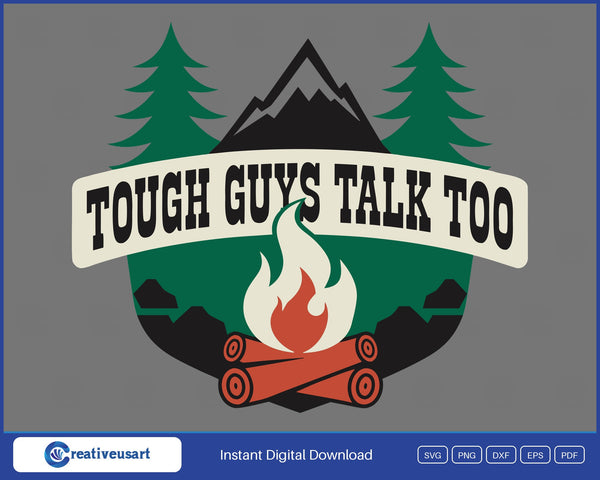 Tough Guys Talk Too campfire emblem SVG design on grey background