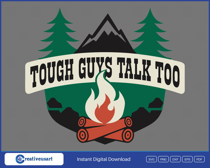 Tough Guys Talk Too campfire emblem SVG design on grey background
