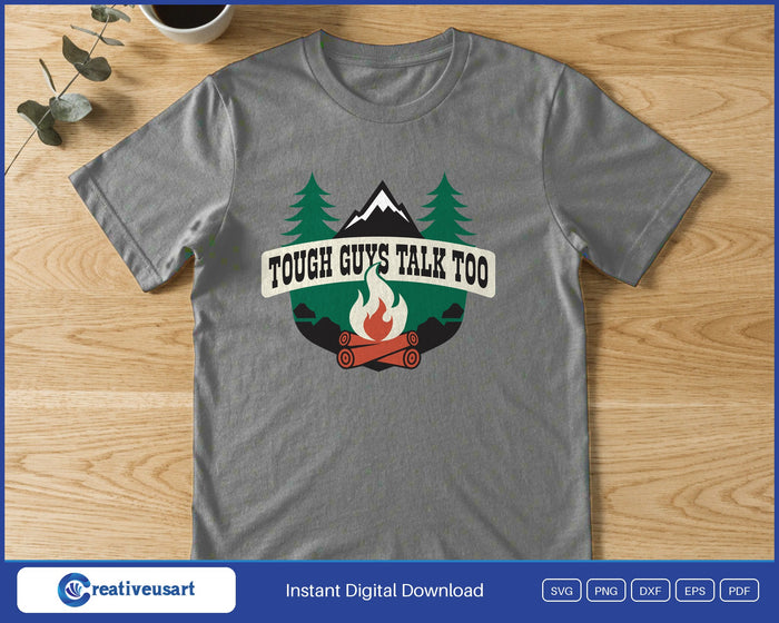 Tough Guys Talk Too campfire emblem SVG printed on a grey t-shirt