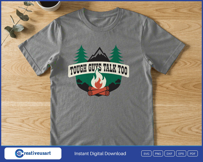 Tough Guys Talk Too campfire emblem SVG printed on a grey t-shirt