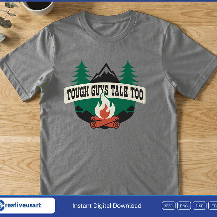Tough Guys Talk Too campfire emblem SVG printed on a grey t-shirt