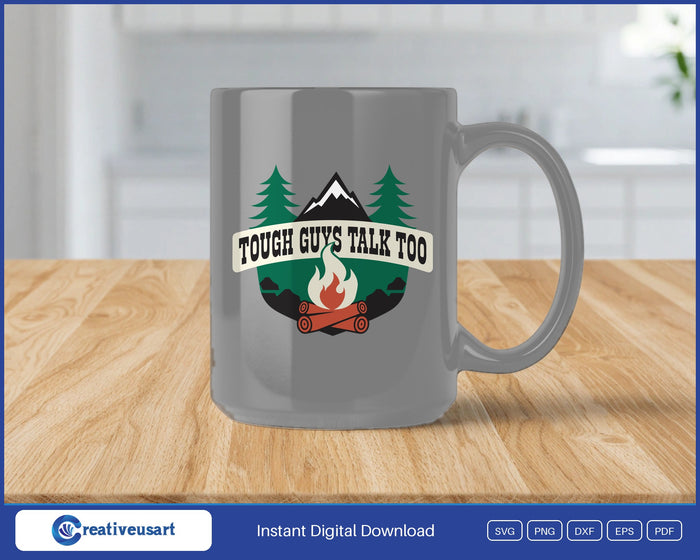 Tough Guys Talk Too campfire emblem SVG design on a grey coffee mug