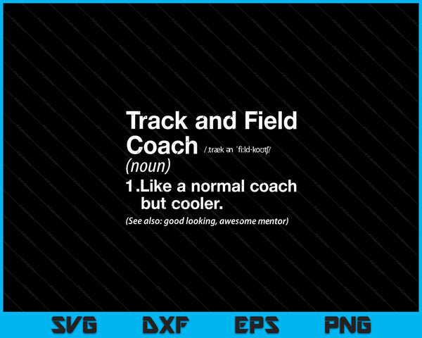 Track and Field Coach definitie grappig cadeau SVG PNG digitale afdrukbare bestanden
