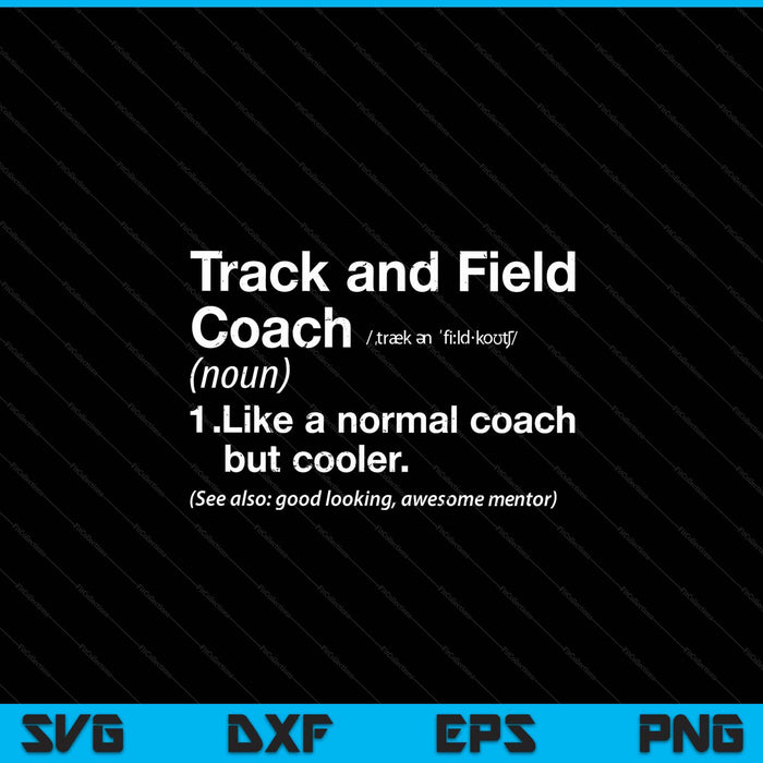 Track and Field Coach definitie grappig cadeau SVG PNG digitale afdrukbare bestanden
