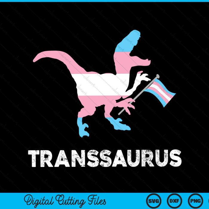 Transsaurus Trans Dinosaurs Transexual Dino LGBT Pride Transgender SVG PNG Digital Cutting Files
