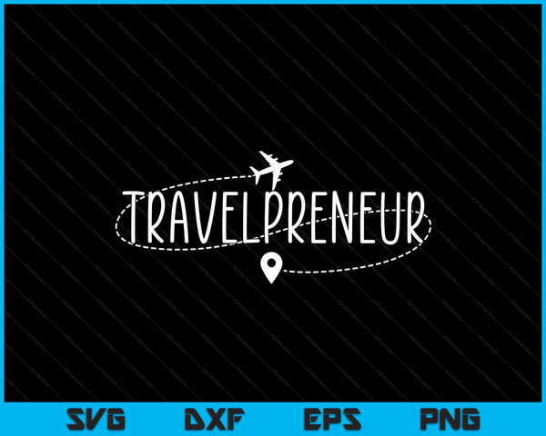 Travelpreneur Travel Agency Staff Holidays Planning SVG PNG Digital Cutting Files