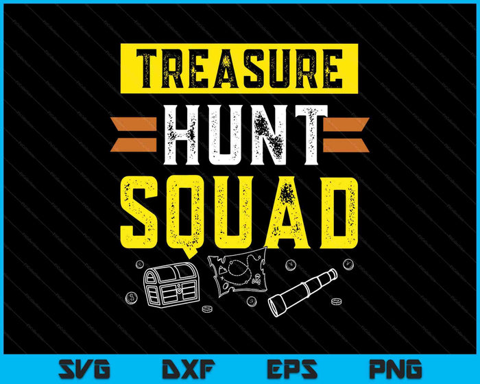 Treasure Hunt Squad Hunter Treasures Hunting Treasure Hunt SVG PNG Digital Printable Files