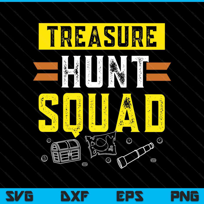 Treasure Hunt Squad Hunter Treasures Hunting Treasure Hunt SVG PNG Digital Printable Files