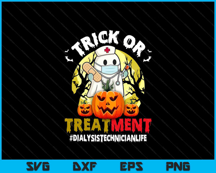 Trick Or Treatment Ghost Dialysis Technician Life Halloween SVG PNG Digital Printable Files