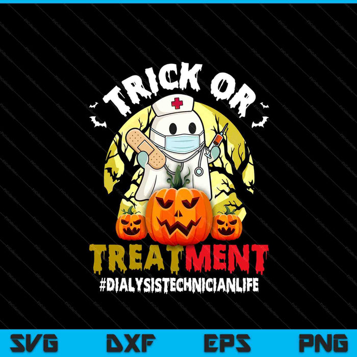 Trick or treatment ghost dialysis technician life Halloween SVG cut file