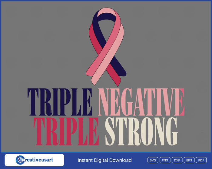Triple Negative Triple Strong with a braided pink and navy ribbon SVG design on a gray background