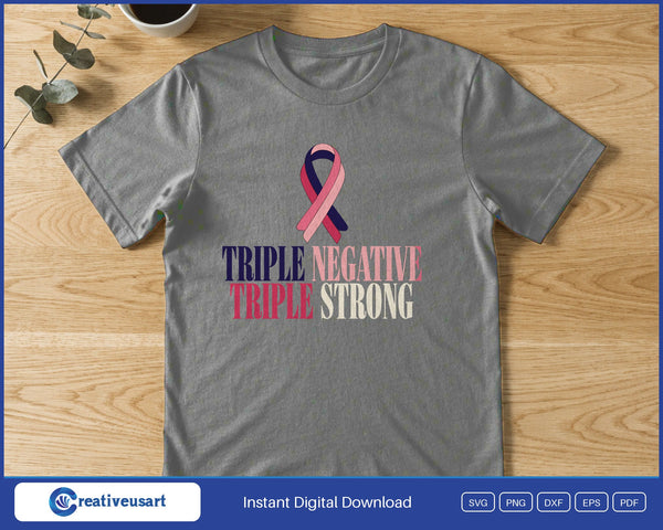 Triple Negative Triple Strong with a braided ribbon SVG printed on a gray t-shirt