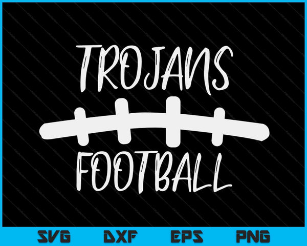 Trojans Football School Spirit Team Mascot Game Night SVG PNG Digital Cutting File