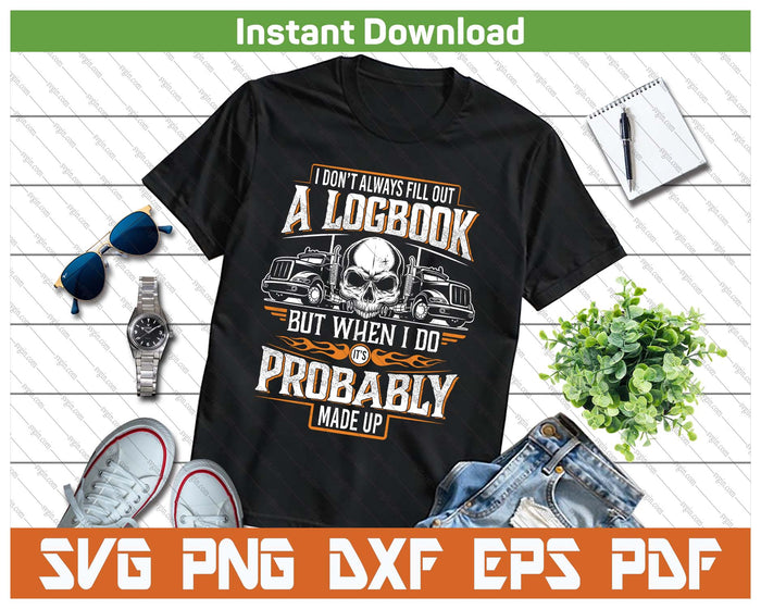 Trucking Humor Truck Driver Quote Design SVG PNG