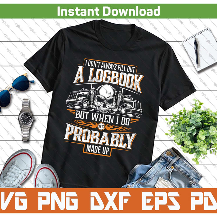 Trucking Humor Truck Driver Quote Design SVG PNG