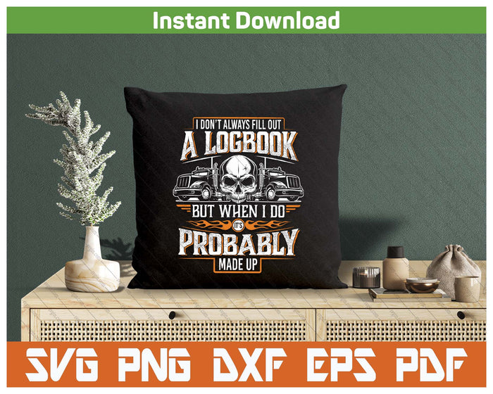Trucking Humor Truck Driver Quote Design SVG PNG