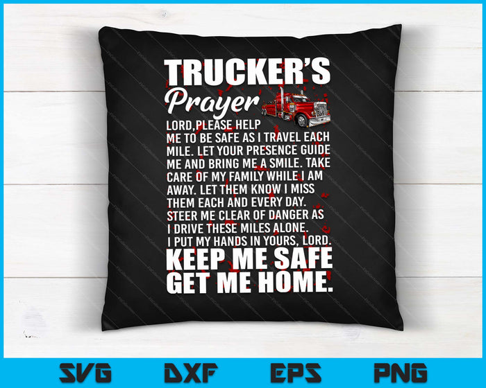 Truckers gebed Keep Me Safe Get Me Home Semi vrachtwagenchauffeur SVG PNG digitale snijbestanden