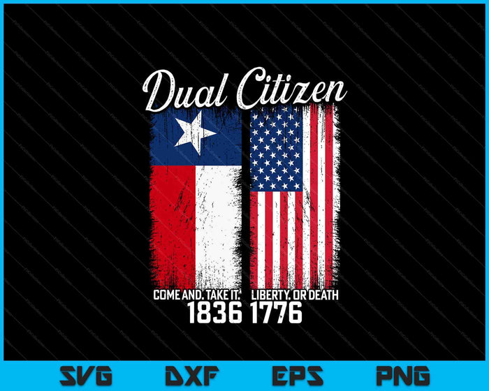 True Texan Dual Citizen Love Texas And America SVG PNG Digital Printable Files
