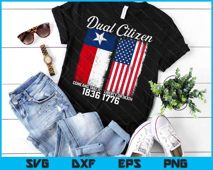 True Texan Dual Citizen Love Texas And America SVG PNG Digital Printable Files