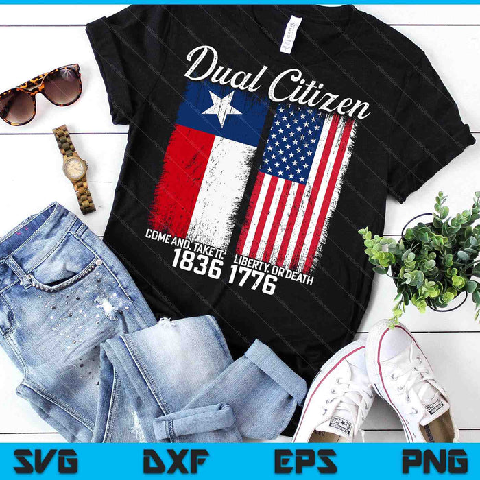 True Texan Dual Citizen Love Texas And America SVG PNG Digital Printable Files