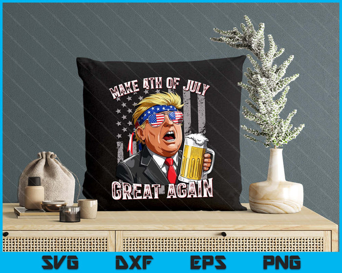 Trump Make 4th Of July Great Again Men Drinking Beer Funny SVG PNG Digital Printable Files