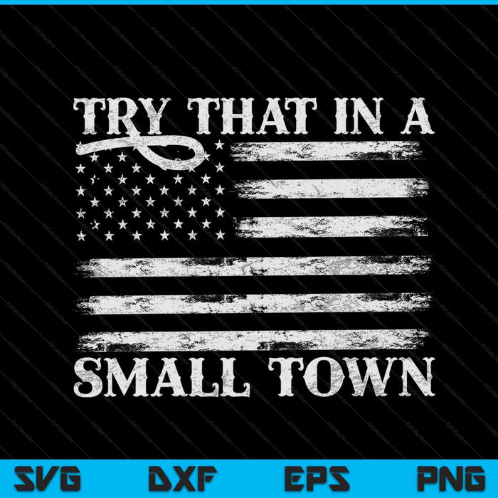 Try that in a Small Town SVG PNG Cutting Printable Files