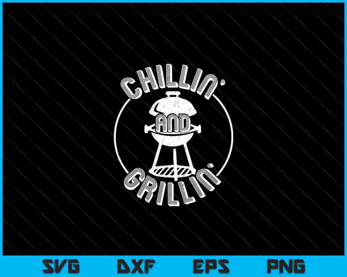 Tu Chillin and Grillin Costume Funny BBQ Grilling Dad SVG PNG Digital Cutting Files