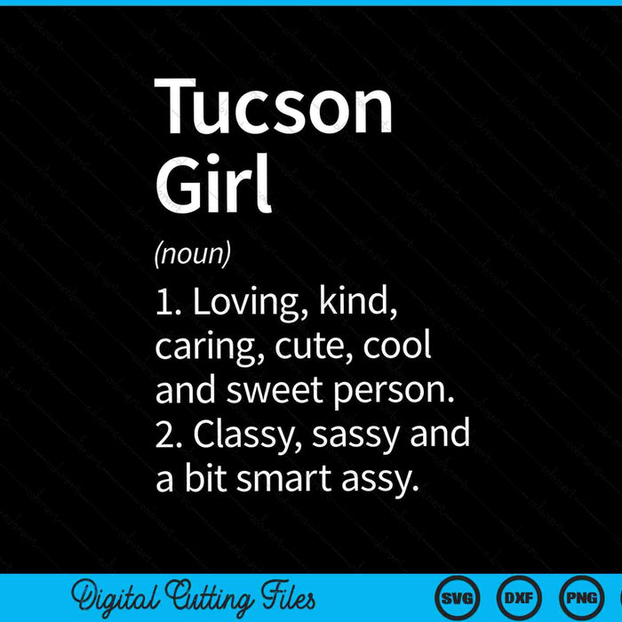 Tucson Girl AZ Arizona Home Roots SVG PNG Snijden afdrukbare bestanden
