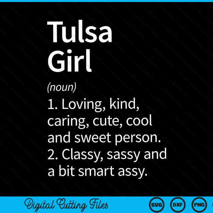 Tulsa Girl OK Oklahoma Home Roots SVG PNG Cortar archivos imprimibles