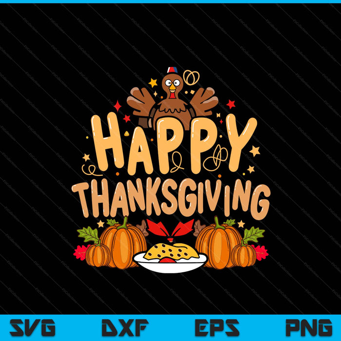 Turkey day happy Thanksgiving family dinner Thanksgiving SVG cut file