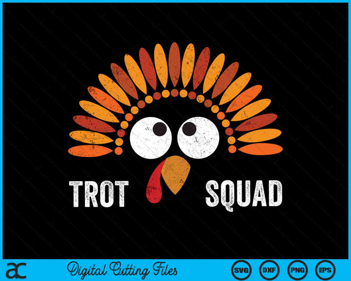 Trot Squad Running Turkey Thanksgiving Costume SVG PNG Digital Cutting Files
