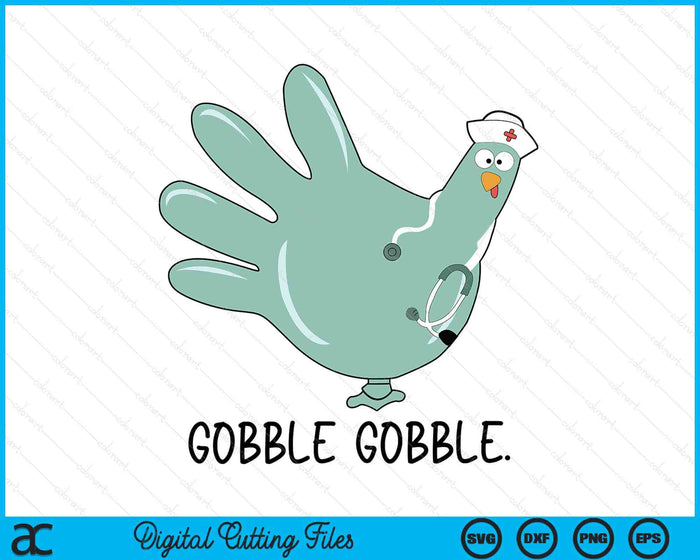 Turkey Glove Thanksgiving Gobble Nurse Thanksgiving Fall SVG PNG Digital Printable Files