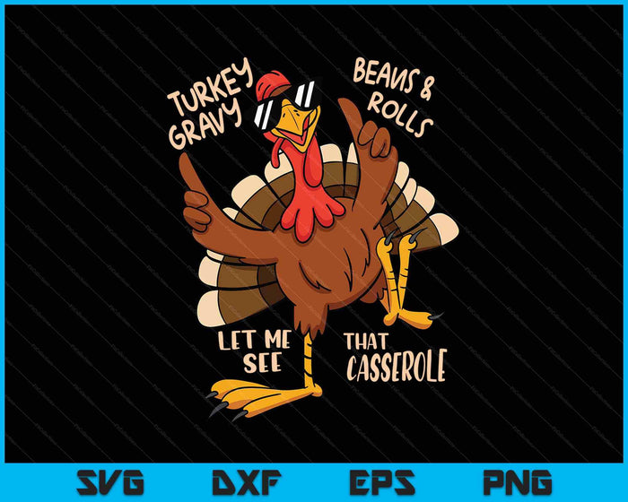 Turkey Gravy Beans And Rolls Casserole Funny Thanksgiving SVG PNG Digital Printable Files